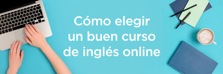 imagen azul claro con unas manos escribiedo en un portátil, con el texto «Cómo elegir un buen curso de inglés online»