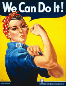 poster donde una mujer trabajadora, conocida como Rosie the Riveter, dice “We can do it!”
